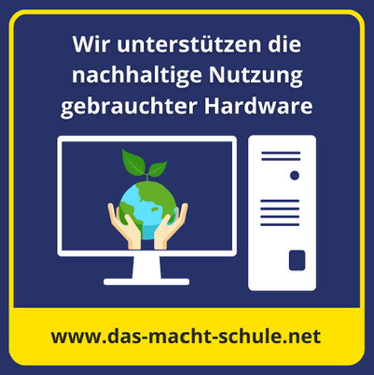 Das macht Schule – nachhaltige Hardware-Nutzung Das macht Schule – nachhaltige Hardware-Nutzung